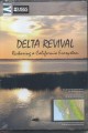 Delta Revival: Ecosystem Restoration of the San  Francisco Bay-Delta